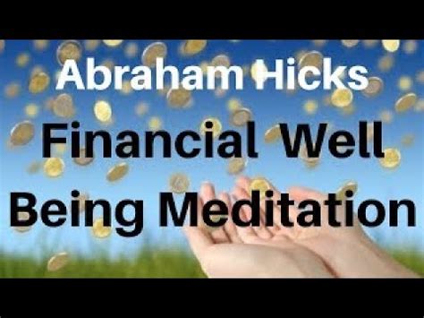 Abraham hicks financial well being meditation. Things To Know About Abraham hicks financial well being meditation. 